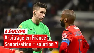 La sonorisation des arbitres français peut-elle régler tous les problèmes ?