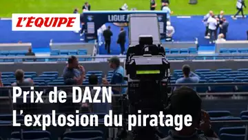 DAZN vs piratage : Faut-il s'inquiéter pour la Ligue 1 ?