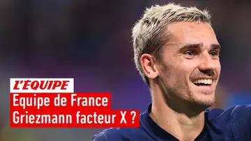 Équipe de France : Griezmann irremplaçable en Bleus ?