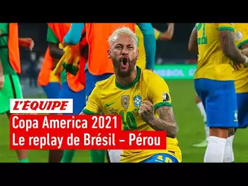 Copa America 2021 - Le replay intégral de Brésil - Pérou (demi-finale)