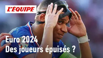 Euro 2024 : Les joueurs sont-ils épuisés physiquement ?