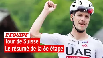 Tour de Suisse - UAE Emirates signe une nouvelle démonstration : Le résumé de la 6e étape