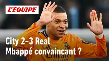 City 2-3 Real Madrid : Un grand match de Mbappé ?