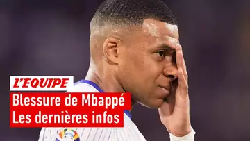 Euro 2024 : Mbappé absent 15 jours ? Les dernières infos concernant son état de santé