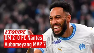 OM 2-0 FC Nantes : Les performances d'Aubameyang bluffantes ?