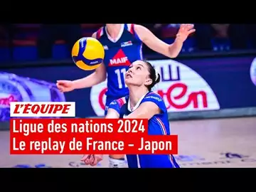 Volley - Ligue des nations 2024 : Le replay intégral de France - Japon