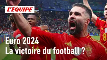 Euro 2024 - L'Espagne sacrée, est-ce la victoire du football ?