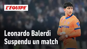 OM : Leonardo Balerdi suspendu 1 match par la LFP, une sanction méritée ?