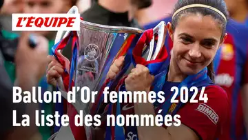 La liste complète des nommées pour le Ballon d'Or femmes 2024