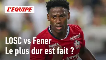 Lille vs Fenerbahçe - Le LOSC a-t-il fait le plus dur pour sa qualification en Ligue des champions ?