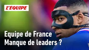 Euro 2024 - Les Bleus manquent-ils de leadership ?