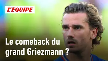 Faut-il s'attendre au retour du grand Griezmann ?