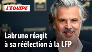 Les premiers mots de Vincent Labrune après sa réélection à la présidence de la LFP