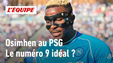 Ligue 1 - Mercato : Victor Osimhen est-il le numéro 9 qu'il faut au PSG ?