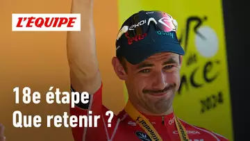 Tour de France 2024 - Campenaerts en costaud, Vercher presque parfait : Le débrief de la 18e étape