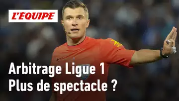 Ligue 1 - La direction de l'arbitrage veut favoriser le spectacle et le jeu