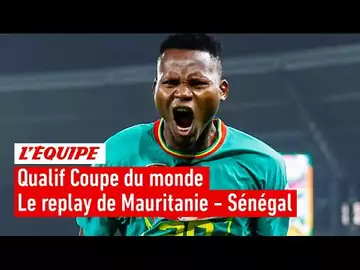 Qualif Coupe du monde 2026 - Le replay intégral de Mauritanie - Sénégal