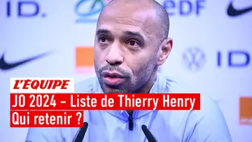 JO 2024 - Ce qu'il faut retenir des choix de Thierry Henry