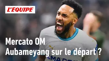 Mercato : Est-ce une erreur si l'OM laisse filer Aubameyang ?