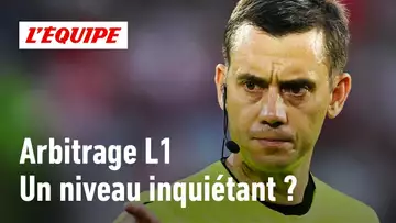 Arbitrage en Ligue 1 : Vers une nouvelle saison catastrophe ?