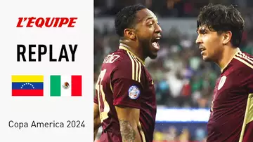 Copa America 2024 - Le replay intégral de Vénézuela-Mexique