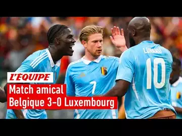 Le résumé de Belgique - Luxembourg - Foot - Amical
