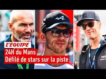 24 Heures du Mans - Zidane, Gasly, Brady, Noah : pluie de stars avant le départ